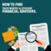 Trustworthy Financial Advisors: A Guide to Choosing Right